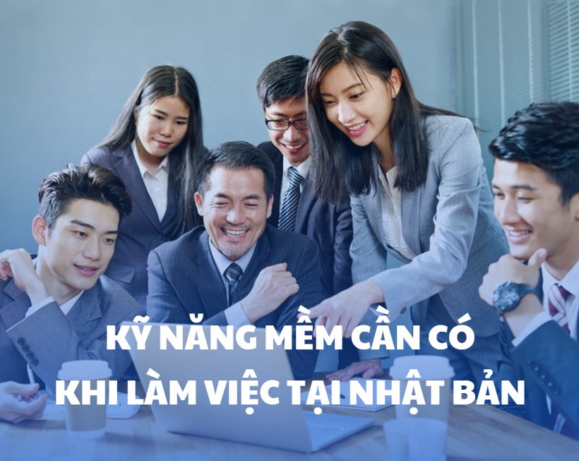 Kỹ năng mềm cần có khi làm việc tại Nhật: Đúng giờ – Kỷ luật – Teamwork