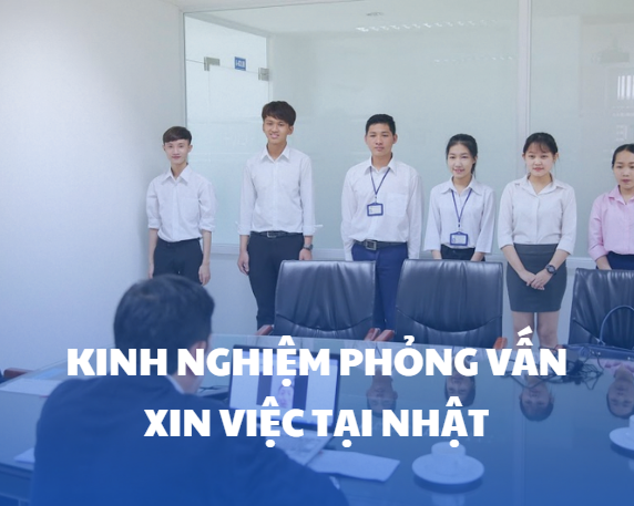 Kinh nghiệm phỏng vấn xin việc làm thêm (Baito) và công việc chính thức tại Nhật Bản